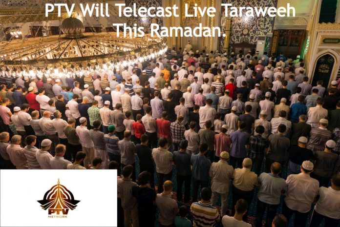 PTV Will Telecast Live Taraweeh
