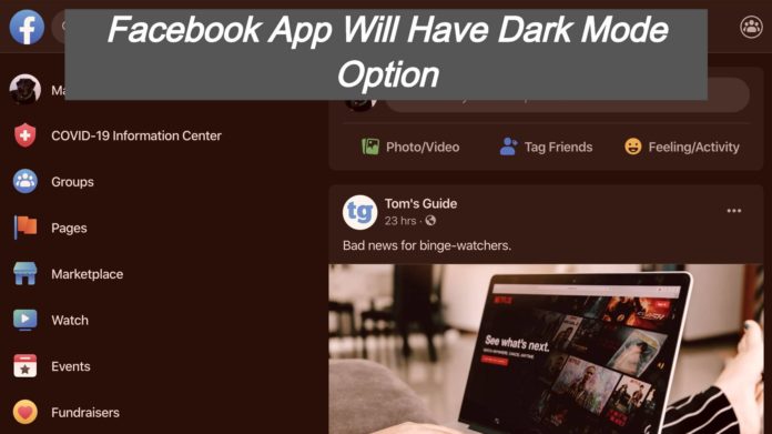 Facebook App Will Have Dark Mode Option.