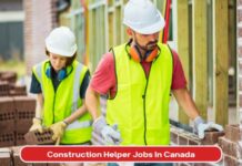 Construction Helper Jobs In Canada Apply for Construction Helper Jobs In Canada